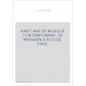 VINGT ANS DE MUSIQUE CONTEMPORAINE. DE MESSIAEN A BOULEZ. (1962).