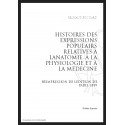 HISTOIRE DES EXPRESSIONS POPULAIRES RELATIVES À LANATOMIE, À LA PHYSIOLOGIE ET À LA MÉDECINE