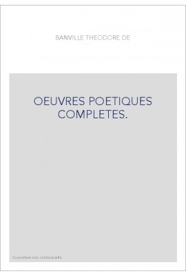 OEUVRES POETIQUES COMPLETES. TOME III. ODES FUNAMBULESQUES, SUIVI D'UN COMMENTAIRE