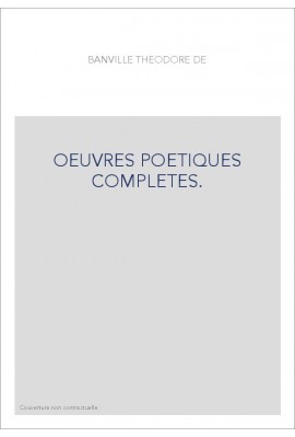 OEUVRES POETIQUES COMPLETES. TOME III. ODES FUNAMBULESQUES, SUIVI D'UN COMMENTAIRE