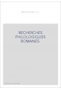 RECHERCHES PHILOLOGIQUES ROMANES.