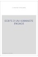 ECRITS D'UN HUMANISTE ENGAGE
