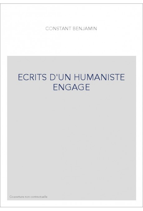 ECRITS D'UN HUMANISTE ENGAGE