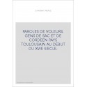 PAROLES DE VOLEURS. GENS DE SAC ET DE CORDEEN PAYS TOULOUSAIN AU DEBUT DU XVIE SIECLE.