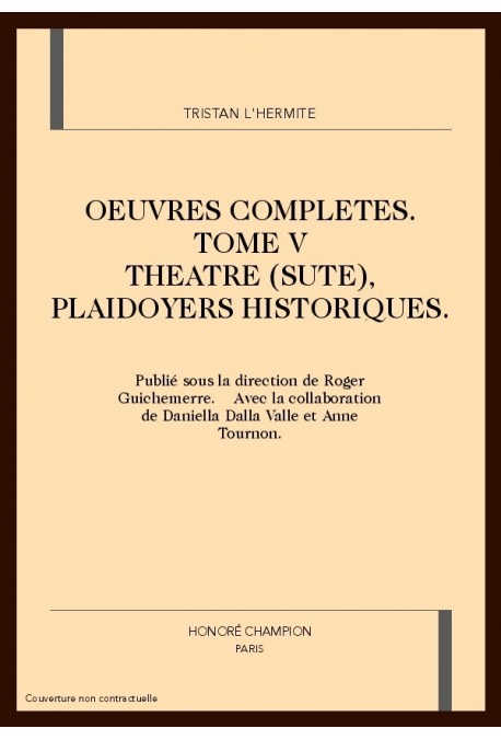 OEUVRES COMPLETES. TOME V.THEATRE (SUITE),PLAIDOYERS HISTORIQUES.
