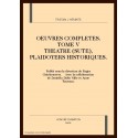OEUVRES COMPLETES. TOME V.                             THEATRE (SUITE),PLAIDOYERS HISTORIQUES.