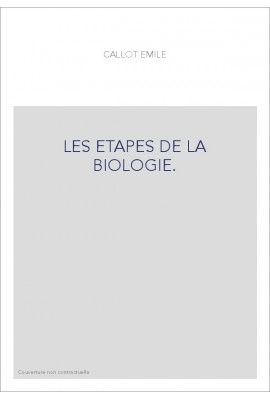 LES ETAPES DE LA BIOLOGIE.