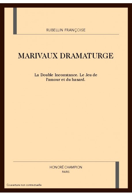 MARIVAUX DRAMATURGE