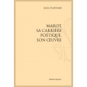 MAROT, SA CARRIERE POÉTIQUE, SON OEUVRE