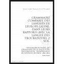 GRAMMAIRE COMPARÉE DES LANGUES DE LEUROPE LATINE, DANS LEURS RAPPORTS AVEC LA LANGUE DES TROUBADOURS