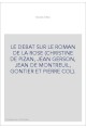 LE DEBAT SUR LE ROMAN DE LA ROSE (CHRISTINE DE PIZAN, JEAN GERSON, JEAN DE MONTREUIL, GONTIER ET PIERRE COL).