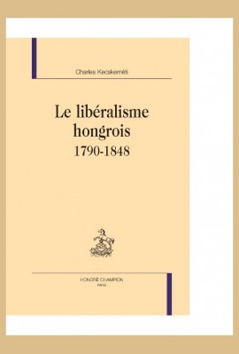 LE LIBERALISME HONGROIS  1790-1848