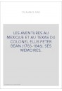 LES AVENTURES AU MEXIQUE ET AU TEXAS DU COLONEL ELLIS PETER BEAN (1783-1846). SES MEMOIRES.