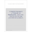 CORRESPONDANCE LITTERAIRE DE MANNHEIM. 1754-1756. TEXTES EDITES PAR JOCHEN SCHLOBACH.