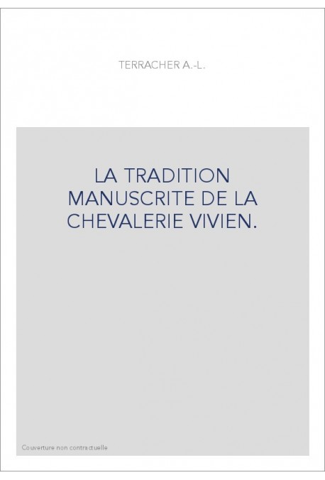 LA TRADITION MANUSCRITE DE LA CHEVALERIE VIVIEN.