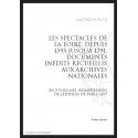 LES SPECTACLES DE LA FOIRE, DEPUIS 1595 JUSQU'À 1791 DOCUMENTS INÉDITS RECUEILLIS AUX ARCHIVES NATIONALES