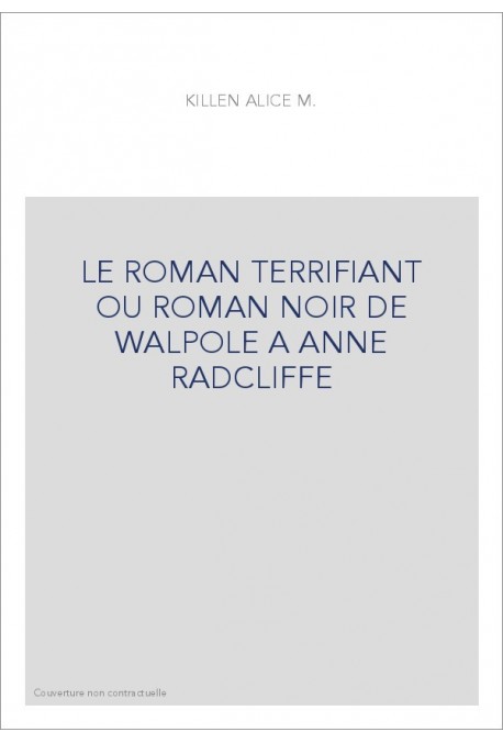 LE ROMAN TERRIFIANT OU ROMAN NOIR DE WALPOLE A ANNE    RADCLIFFE