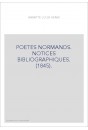 POETES NORMANDS. NOTICES BIBLIOGRAPHIQUES. (1845).