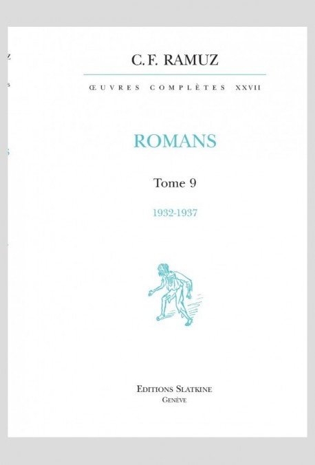 UVRES COMPLÈTES, VOLUME XXVII- ROMANS.  TOME 9 : 1932-1937