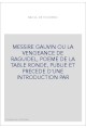 MESSIRE GAUVIN OU LA VENGEANCE DE RAGUIDEL, POEME DE LA TABLE RONDE, PUBLIE ET PRECEDE D'UNE INTRODUCTION PAR