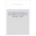 LA COMEDIA ESPAGNOLE EN FRANCE, DE HARDY A RACINE. (1900).