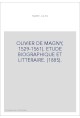 OLIVIER DE MAGNY, 1529-1561). ETUDE BIOGRAPHIQUE ET LITTERAIRE. (1885).