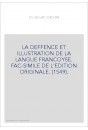 LA DEFFENCE ET ILLUSTRATION DE LA LANGUE FRANCOYSE. FAC-SIMILE DE L'EDITION ORIGINALE. (1549).
