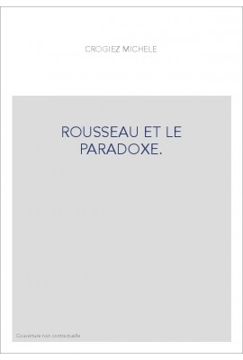 ROUSSEAU ET LE PARADOXE.