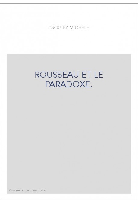 ROUSSEAU ET LE PARADOXE.