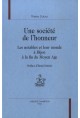 UNE SOCIETE DE L'HONNEUR. LES NOTABLES ET LEUR MONDE A DIJON A LA FIN DU MOYEN AGE. PREFACE D'HENRI DUBOIS.