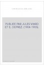 CHRONIQUE DE JEAN LE BEL. PUBLIEE PAR JULES VIARD ET E. DEPREZ. (1904-1905).
