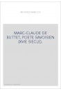 MARC-CLAUDE DE BUTTET, POETE SAVOISIEN (XVIE SIECLE).
