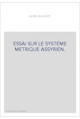 ESSAI SUR LE SYSTEME METRIQUE ASSYRIEN.