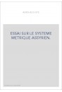 ESSAI SUR LE SYSTEME METRIQUE ASSYRIEN.