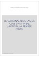 LE CARDINAL NICOLAS DE CUES (1401-1464). L'ACTION, LA PENSEE. (1920).