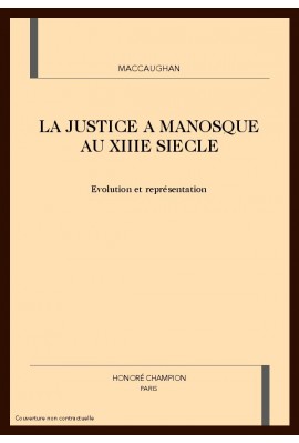 LA JUSTICE A MANOSQUE AU XIIIE SIECLE