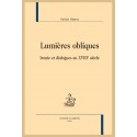 LUMIERES OBLIQUES   IRONIE ET DIALOGUES AU XVIIIE SIÈCLE