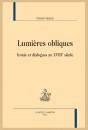 LUMIERES OBLIQUES   IRONIE ET DIALOGUES AU XVIIIE SIÈCLE