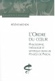 L'ORDRE DU COEUR. PHILOSPHIE, THEOLOGIE ET MYSTIQUE DANS LES PENSEES DE PASCAL