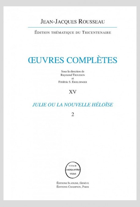 OEUVRES COMPLÈTES. XIV  JULIE OU LA NOUVELLE HÉLOÏSE 2 VOL