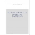 NOTES DE GRAPHIE ET DE PHONETIQUE SUMERIENNES.