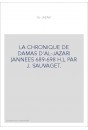 LA CHRONIQUE DE DAMAS D'AL-JAZARI (ANNEES 689-698 H.), PAR J. SAUVAGET.