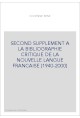 SECOND SUPPLEMENT A LA "BIBLIOGRAPHIE CRITIQUE DE LA NOUVELLE LANGUE FRANçAISE" (1940-2000)
