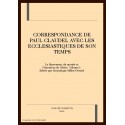 CORRESPONDANCE DE PAUL CLAUDEL AVEC LES ECCLESIASTIQUES DE SON TEMPS. TOME I