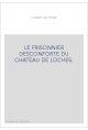 LE PRISONNIER DESCONFORTE DU CHATEAU DE LOCHES.