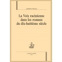 LA VOIX RACINIENNE DANS LES ROMANS DU DIX-HUITIÈME SIÈCLE