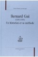 BERNARD GUI (1261-1331). UN HISTORIEN ET SA METHODE.