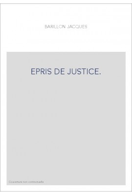 EPRIS DE JUSTICE.