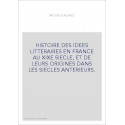 HISTOIRE DES IDEES LITTERAIRES EN FRANCE AU XIXE SIECLE, ET DE LEURS ORIGINES DANS LES SIECLES ANTERIEURS.