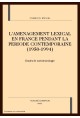 L'AMENAGEMENT LEXICAL EN FRANCE PENDANT LA PERIODE     CONTEMPORAINE (1950-1994)
